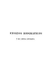 Ensayos biográficos y de crítica literaria sobre los principales poetas y literatos hispano-americanos. Primera serie (I)