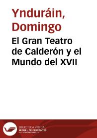 El Gran Teatro de Calderón y el Mundo del XVII