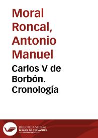 Carlos V de Borbón. Cronología