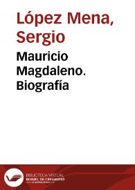 Mauricio Magdaleno. Biografía