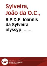 R.P.D.F. Ioannis da Sylveira olyssyp. ... Commentariorum in textum evangelicum : tomus primus...