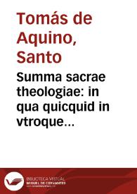Summa sacrae theologiae : in qua quicquid in vtroque testamento continetur...