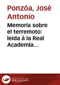Memoria sobre el terremoto : leida á la Real Academia Médica de Murcia en la sesion de 22 de mayo de 1815