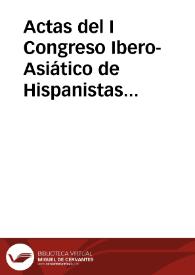 Actas del I Congreso Ibero-Asiático de Hispanistas Siglo de Oro (e Hispanismo general)