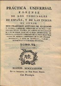 Práctica universal forense de los tribunales de España, y de las Indias. Volumen VI