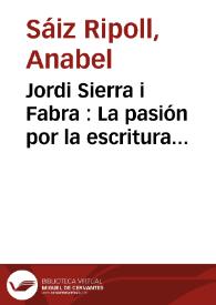 Jordi Sierra i Fabra : La pasión por la escritura (aproximación a su obra juvenil e infantil)
