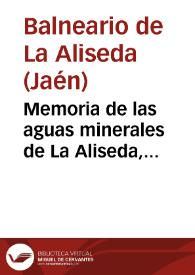 Memoria de las aguas minerales de La Aliseda, correspondiente á la temporada oficial de 1894