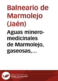 Aguas minero-medicinales de Marmolejo, gaseosas, bicarbonatadas, sódicas, ferruginosas y litinicas