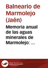 Memoria anual de las aguas minerales de Marmolejo : Temporada oficial de 15 de Abril a 15 de Junio y de 15 de Septiembre a 31 de Octubre de 1879