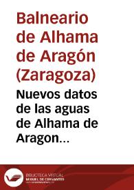 Nuevos datos de las aguas de Alhama de Aragon publicados en los Anales de la Sociedad Española de Hidrología Médica