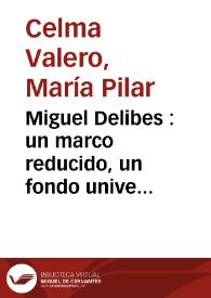 Miguel Delibes : un marco reducido, un fondo universal