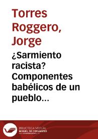 ¿Sarmiento racista? Componentes babélicos de un pueblo multígeno
