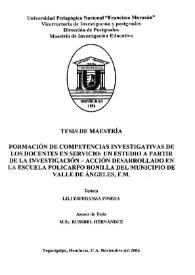 Formación de competencias investigativas de los docentes en servicio : un estudio a partir de la investigación-acción desarrollado en la escuela Policarpo Bonilla del municipio de Valle de Ángeles, F.M.