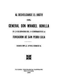 Al desvelizarse el busto del General don Manuel Bonilla en la celebración del IV Centenario de la Fundación de San Pedro Sula