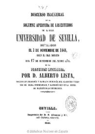 Discurso inaugural en la solemne apertura de los Estudios de la Real Universidad de Sevilla, instalados el 2 de noviembre de 1845 ...