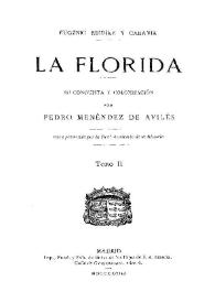 La Florida : su conquista y colonización por Pedro Menéndez de Avilés. Tomo 2