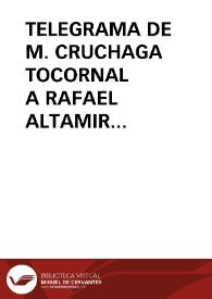Telegrama de M. Cruchaga Tocornal a Rafael Altamira, 8 de octubre de 1909