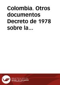 Colombia. Otros documentos. Decreto de 1978 sobre la Protección de la Vida