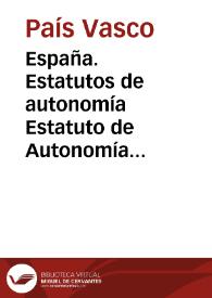 España. Estatutos de autonomía. Estatuto de Autonomía para País Vasco