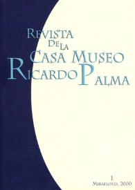 Revista de la Casa Museo Ricardo Palma. Núm. 1, 2000