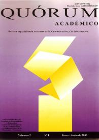 Quórum Académico : revista especializada en temas de la comunicación y la información. Vol. 2. Núm. 1, enero-junio de 2005