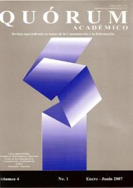Quórum Académico : revista especializada en temas de la comunicación y la información. Vol. 4. Núm. 1, enero-junio de 2007