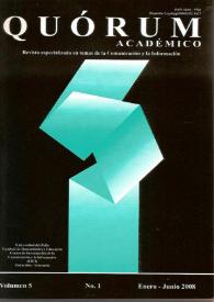 Quórum Académico : revista especializada en temas de la comunicación y la información. Vol. 5. Núm. 1, enero-junio de 2008