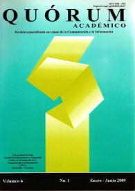 Quórum Académico : revista especializada en temas de la comunicación y la información. Vol. 6. Núm. 1, enero-junio de 2009