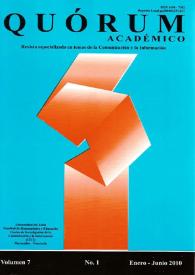 Quórum Académico : revista especializada en temas de la comunicación y la información. Vol. 7. Núm. 1, enero-junio de 2010