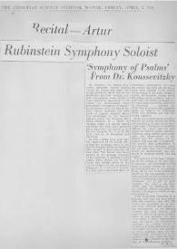 Recital : Artur  (Arthur) Rubinstein Symphony Soloist : 'Symphony of Psalms' from Dr. Koussevitzky