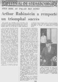 Festival de Strasbourg : hier soir, au Palais des Fêtes : Arthur Rubinstein a remporté un triomphal succès