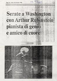 Serate a Washington con Arthur Rubinstein pianista di genio e amico di cuore