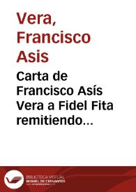 Carta de Francisco Asís Vera a Fidel Fita remitiendo un folleto sobre Antigüedad del sr. Amusátegui y solicitando que nombre a su hermano correspondiente en Casablanca