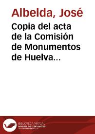 Copia del acta de la Comisión de Monumentos de Huelva en la que se describe la visita realizada a la Iglesia de San Martín de Niebla