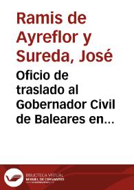 Oficio de traslado al Gobernador Civil de Baleares en el que se solicita que se tomen medidas para evitar el derribo de la torre de Sespuntes en Manacor (Mallorca)