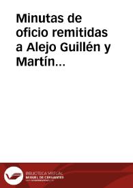 Minutas de oficio remitidas a Alejo Guillén y Martín Fernández de Navarrete en las que se agradece la información sobre el mosaico de San Julián de la Valmuza