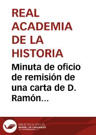 Minuta de oficio de remisión de una carta de D. Ramón Álvarez de la Braña en la que solicita del Gobierno, la declaración, como Monumento Nacional, a favor del Monasterio de Carracedo y el Castillo de Ponferrada