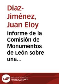 Informe de la Comisión de Monumentos de León sobre una construcción cívico-militar descubierta en aquella ciudad