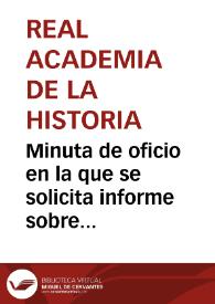 Minuta de oficio en la que se solicita informe sobre la comunicación de Francisco Mª Tubino acerca de los alcázares de Sevilla.