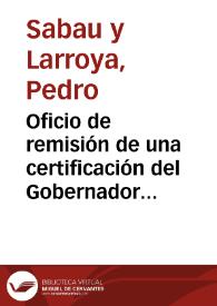 Oficio de remisión de una certificación del Gobernador civil de Segovia sobre el arco de San Juan y copia de los informes emitidos al respecto, que la Academia dirige a la Comisión de Antigüedades para que informe lo que considere oportuno.