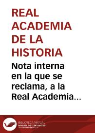 Nota interna en la que se reclama, a la Real Academia de Bellas Artes de San Fernando, la remisión de una copia del dibujo de una de las tazas de plata descubiertas en Quintana-Redonda.