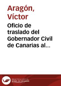 Oficio de traslado del Gobernador Civil de Canarias al Ministro de Fomento en el que se recuerda el retraso de diecinueve meses del  informe sobre las cuatro momias guanches del Barranco de Araya (Candelaria, Tenerife).