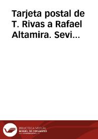 Tarjeta postal de T. Rivas a Rafael Altamira. Sevilla, 3 de octubre de 1905