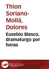Eusebio Blasco, dramaturgo por horas