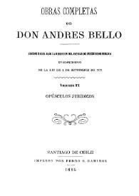 Obras completas de Don Andrés Bello. Volumen 9. Opúsculos jurídicos