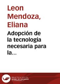 Adopción de la tecnología necesaria para la implementación del programa Enciclomedia en las escuelas de nivel básico.