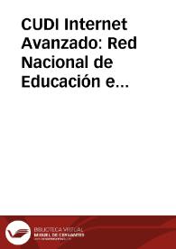 CUDI Internet Avanzado: Red Nacional de Educación e Investigación
