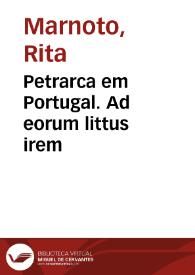 Petrarca em Portugal. Ad eorum littus irem