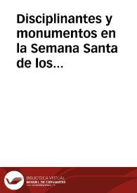 Disciplinantes y monumentos en la Semana Santa de los siglos XVI al XVIII y  su manifestacion en Linares (Andalucia)