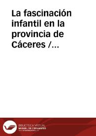 La fascinación infantil en la provincia de Cáceres